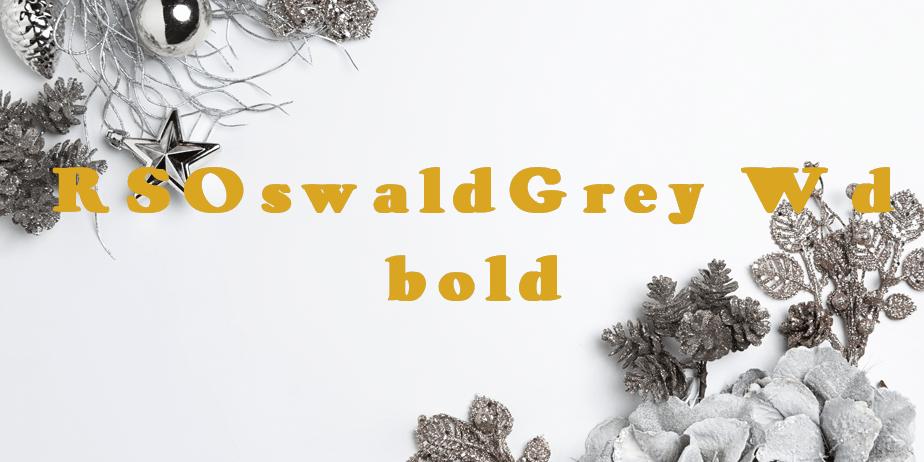 Fonte RSOswaldGrey Wd bold