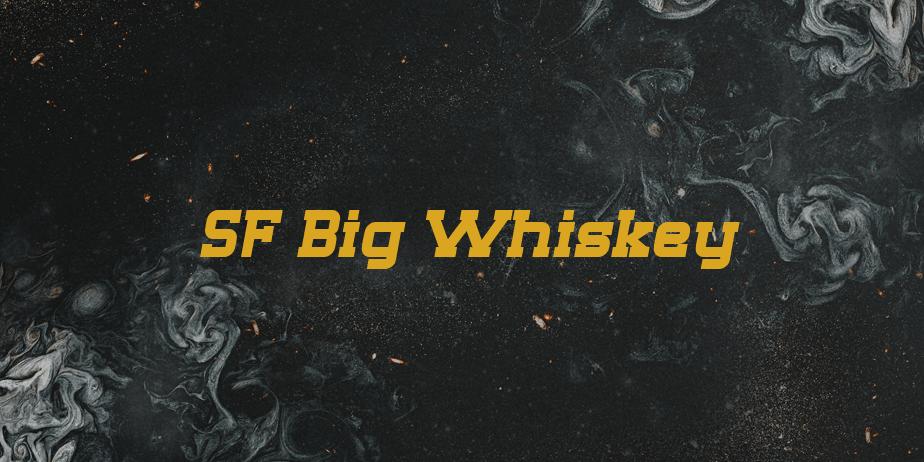 Fonte SF Big Whiskey