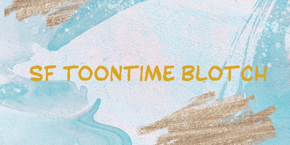 Fonte SF Toontime Blotch