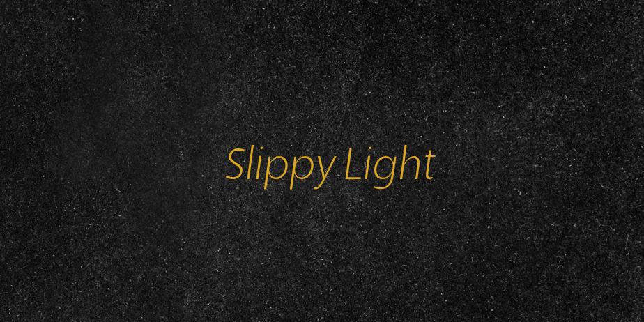 Fonte Slippy Light