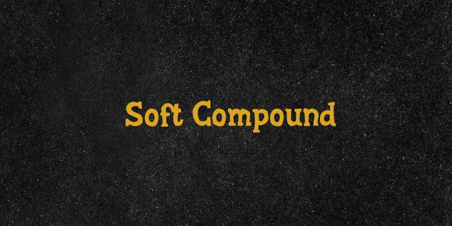 Fonte Soft Compound