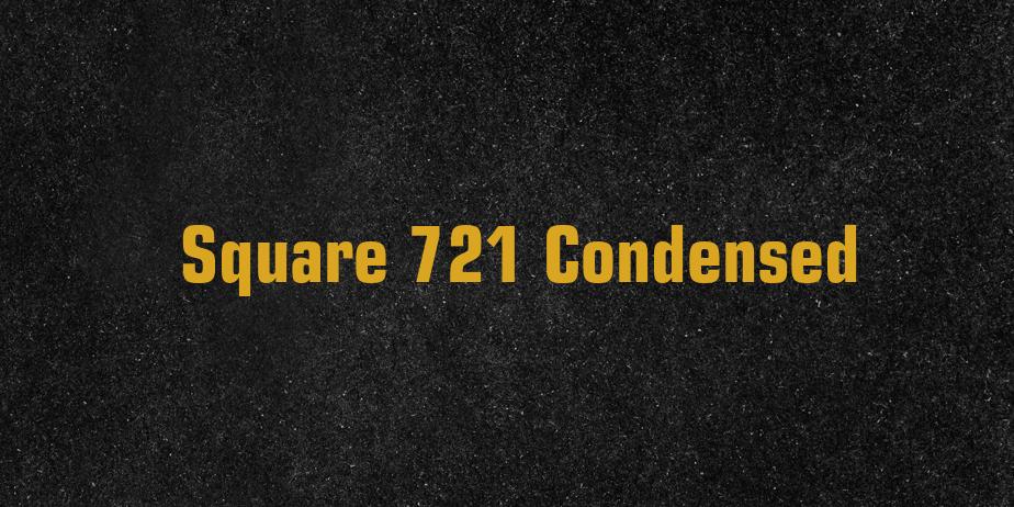 Fonte Square 721 Condensed