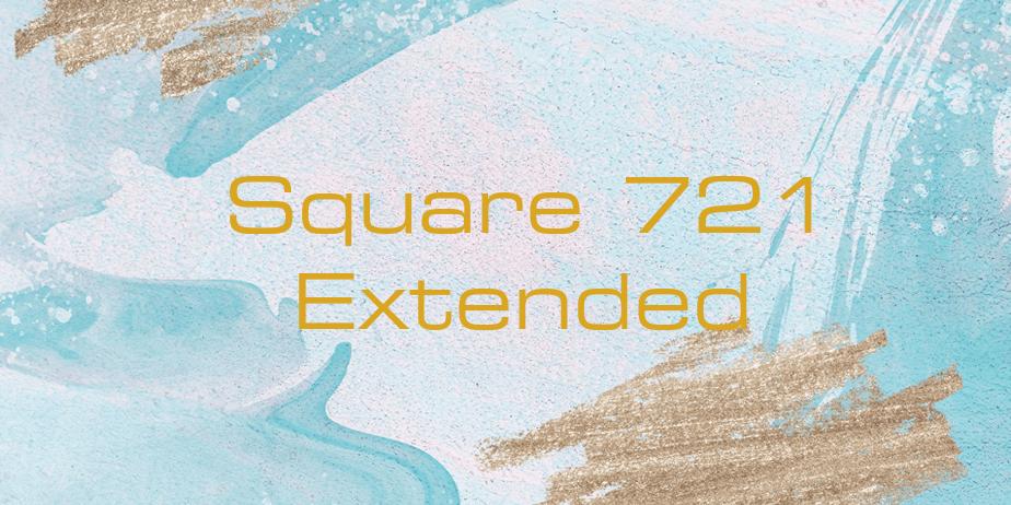 Fonte Square 721 Extended