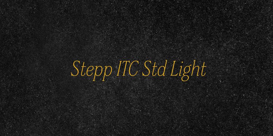 Fonte Stepp ITC Std Light