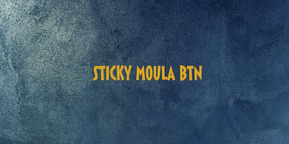 Fonte Sticky Moula BTN