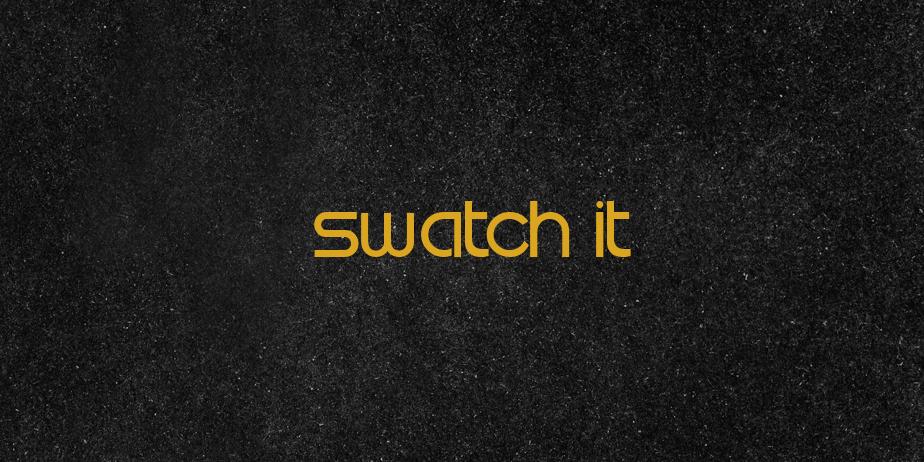 Fonte Swatch it