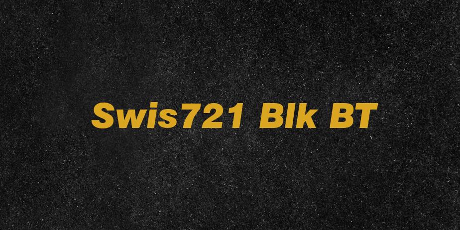 Fonte Swis721 Blk BT