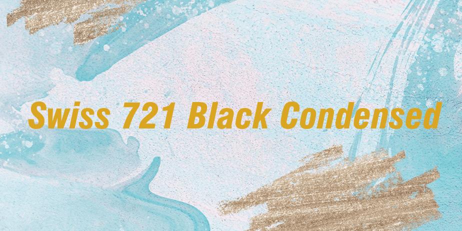 Fonte Swiss 721 Black Condensed