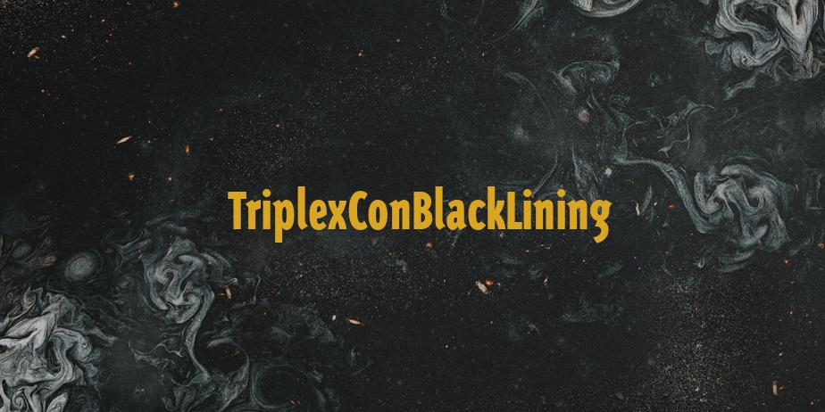 Fonte TriplexConBlackLining