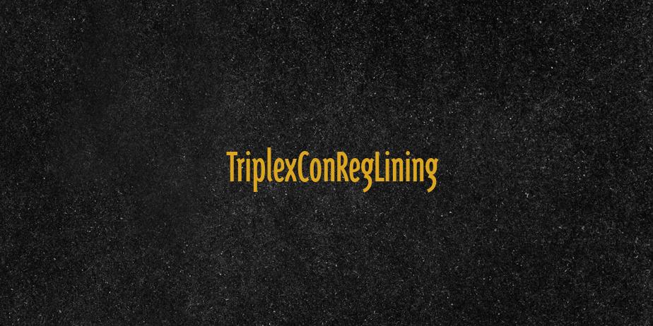 Fonte TriplexConRegLining