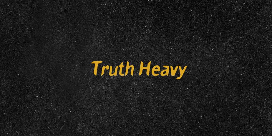 Fonte Truth Heavy