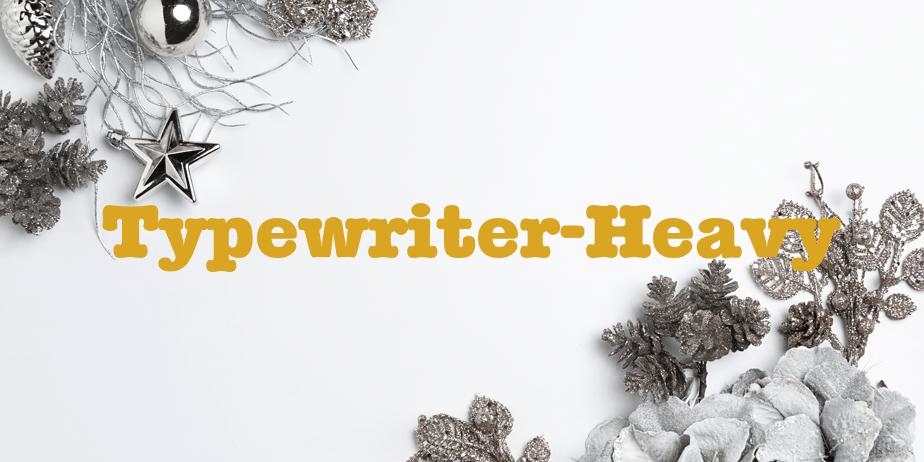 Fonte Typewriter-Heavy