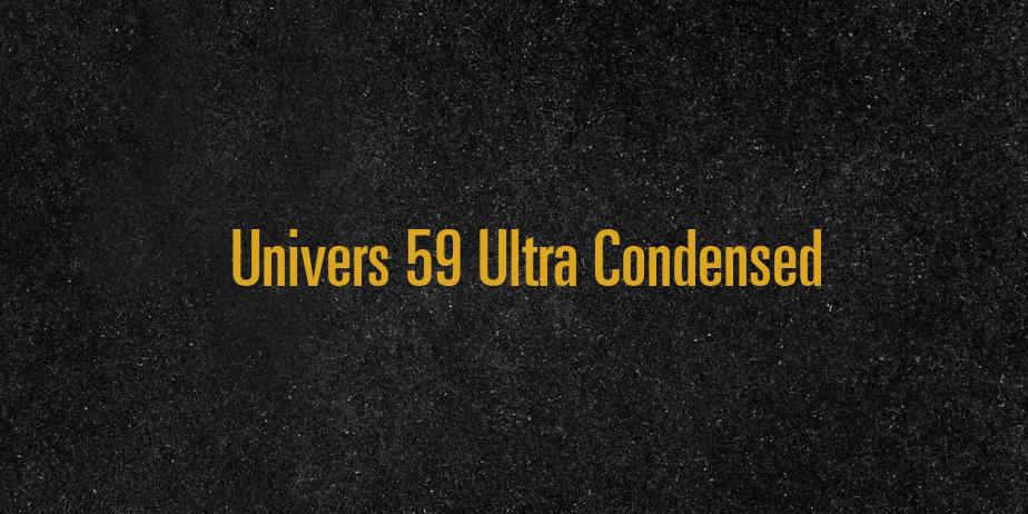 Fonte Univers 59 Ultra Condensed