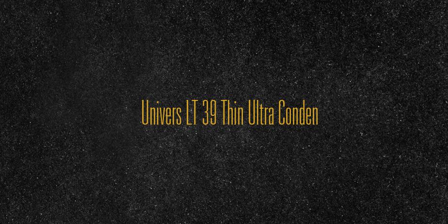 Fonte Univers LT 39 Thin Ultra Conden