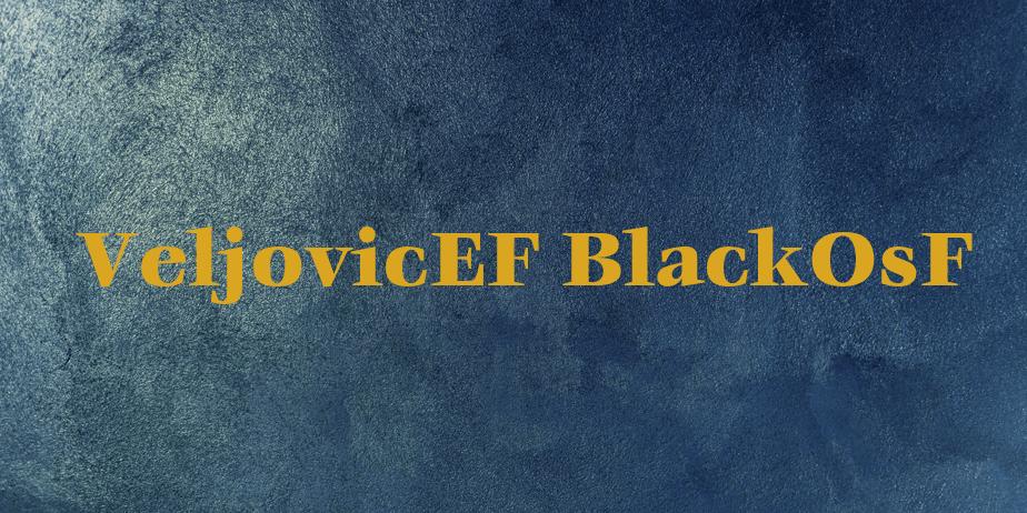 Fonte VeljovicEF BlackOsF