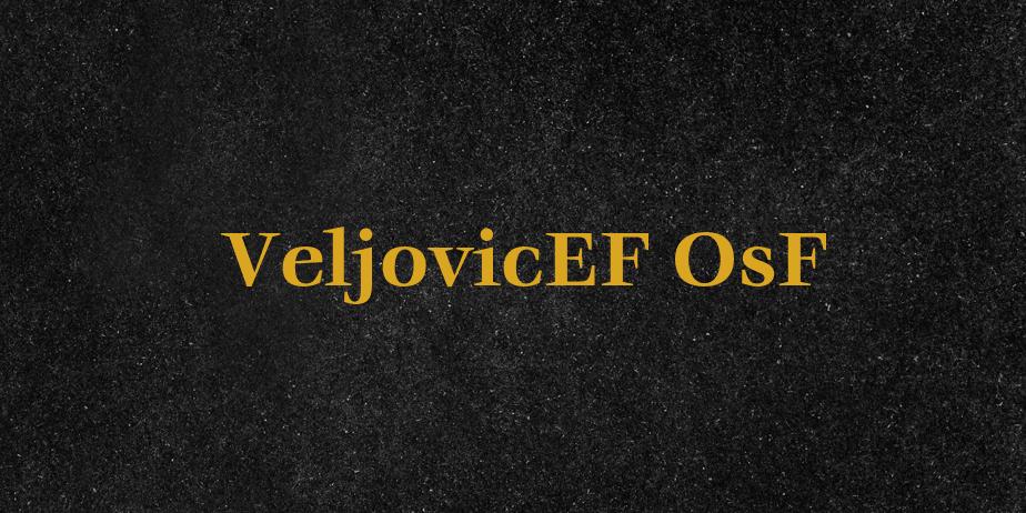 Fonte VeljovicEF OsF