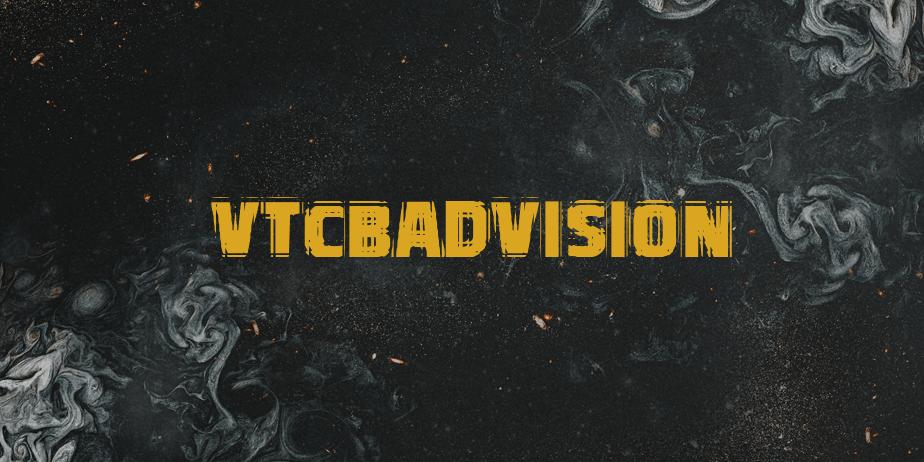 Fonte VTCBadVision