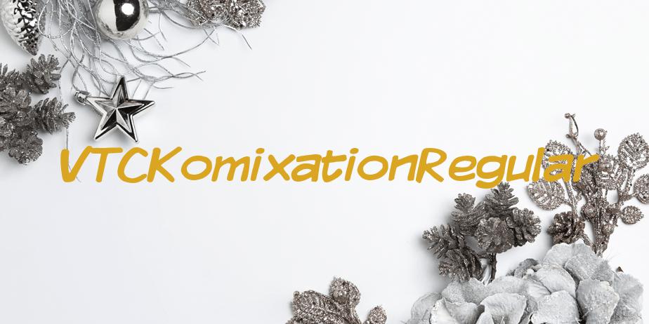 Fonte VTCKomixationRegular