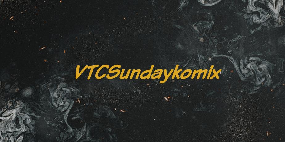 Fonte VTCSundaykomix