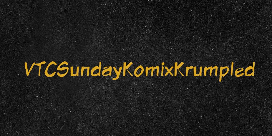 Fonte VTCSundayKomixKrumpled