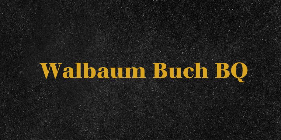 Fonte Walbaum Buch BQ