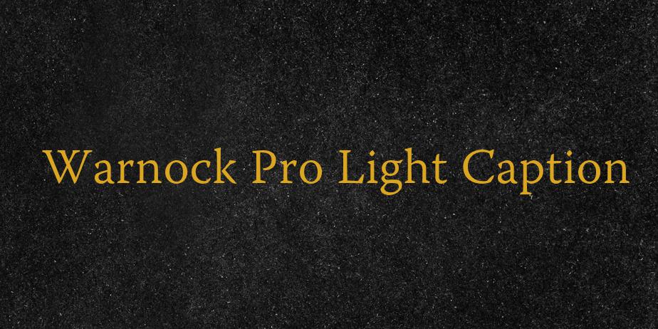 Fonte Warnock Pro Light Caption