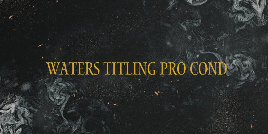 Fonte Waters Titling Pro Cond