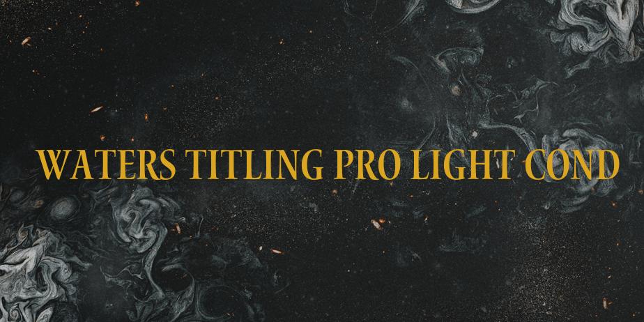 Fonte Waters Titling Pro Light Cond