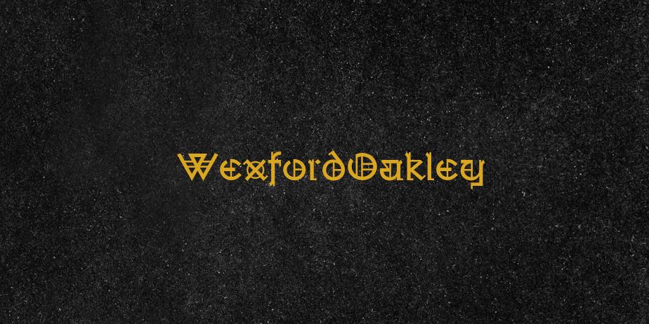 Fonte WexfordOakley