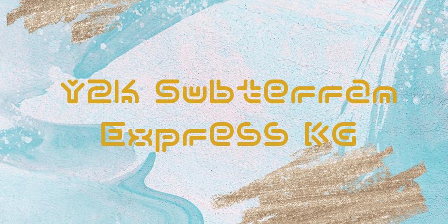 Fonte Y2k Subterran Express KG