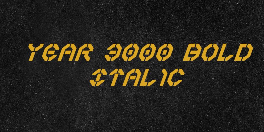 Fonte Year 3000 Bold Italic