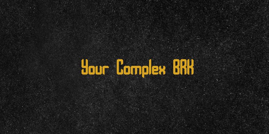 Fonte Your Complex BRK