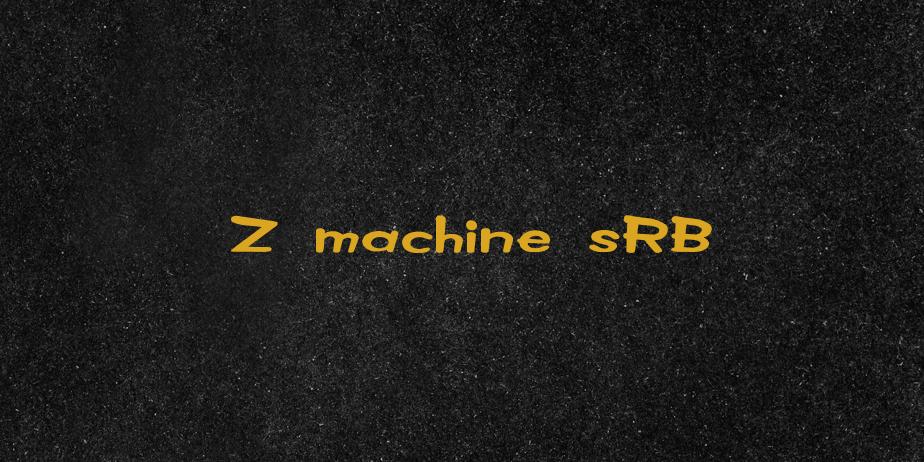 Fonte Z machine sRB